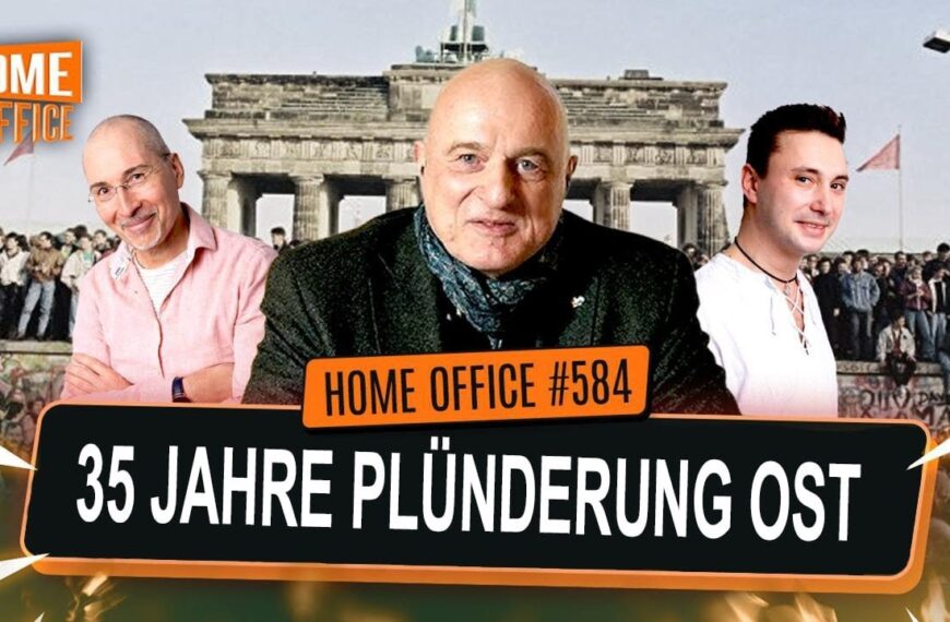 Home Office # 584 – 35 Jahre Plünderung Ost