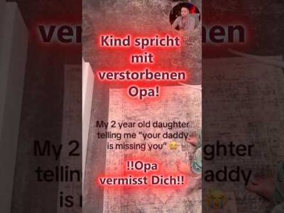 Mehr über den Artikel erfahren 2-Jährige spricht mit TOTEM OPA! 😭 „Dein Papa vermisst Dich!“ – Mutter ist SCHOCKIERT!