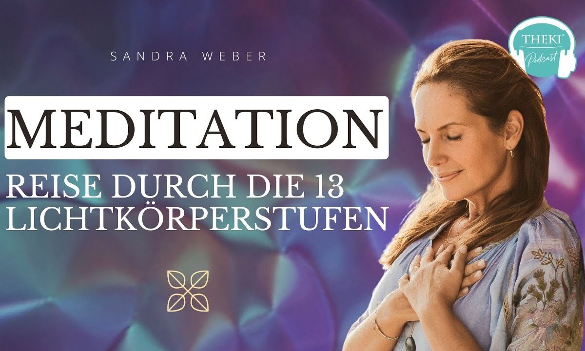 Meditation: Reise durch die 13 Lichtkörperstufen | Podcast #148