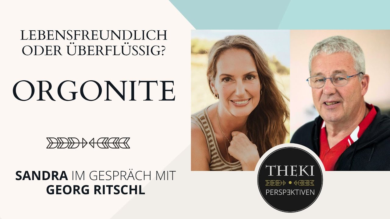 Mehr über den Artikel erfahren Orgonite: Lebensfreundlich oder überflüssig? | Georg Ritschl im Gespräch mit Sandra