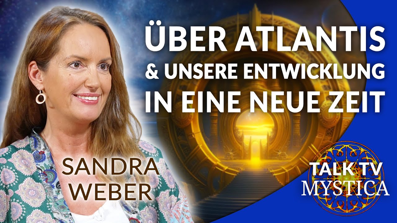 Sandra Weber – Über Atlantis, Ägypten und ein herzbasiertes Leben | MYSTICA.TV