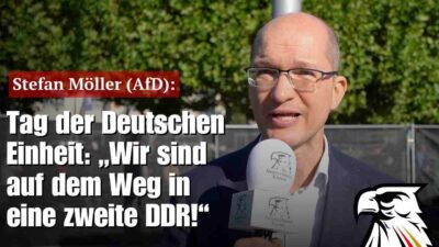 Mehr über den Artikel erfahren Tag der Deutschen Einheit: „Wir sind auf dem Weg in eine zweite DDR!“ | Stefan Möller (AfD | MdL)
