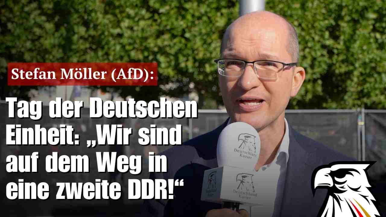 Tag der Deutschen Einheit: „Wir sind auf dem Weg in eine zweite DDR!“ | Stefan Möller (AfD | MdL)
