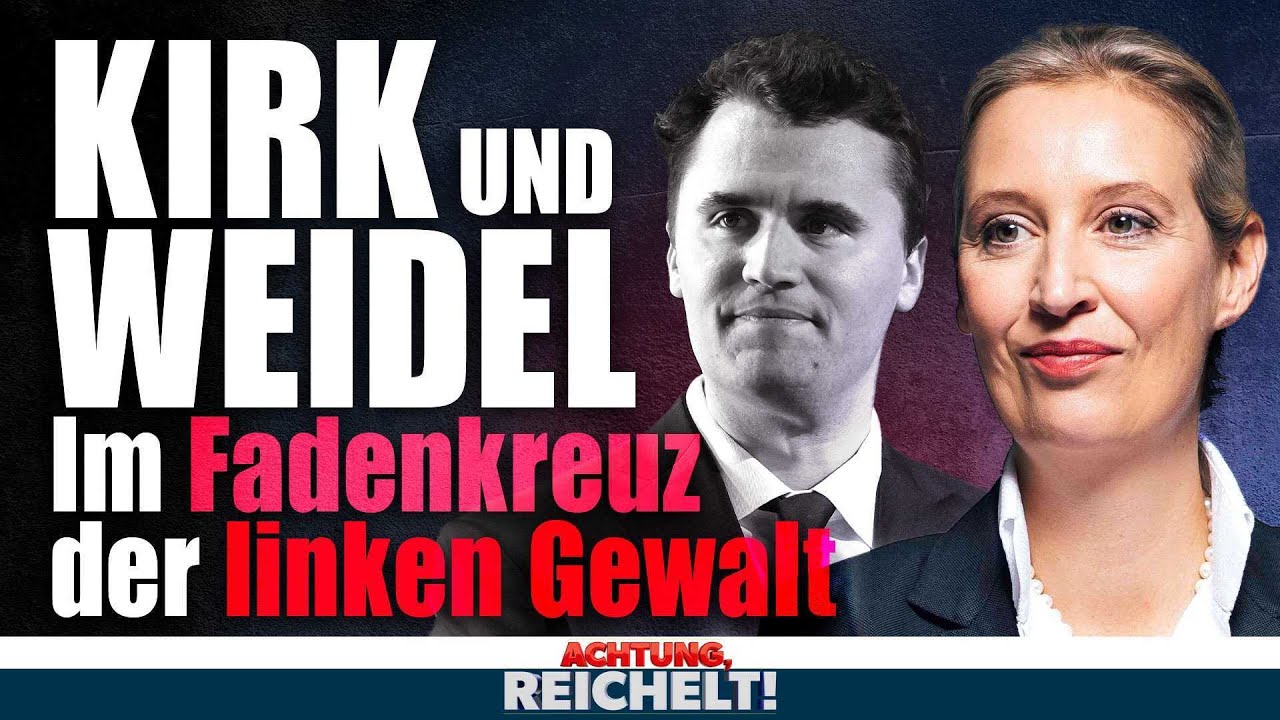 Weidel, Kirk, Stürzenberger! Die neue Gefahr der linken Gewalt! | Achtung, Reichelt!