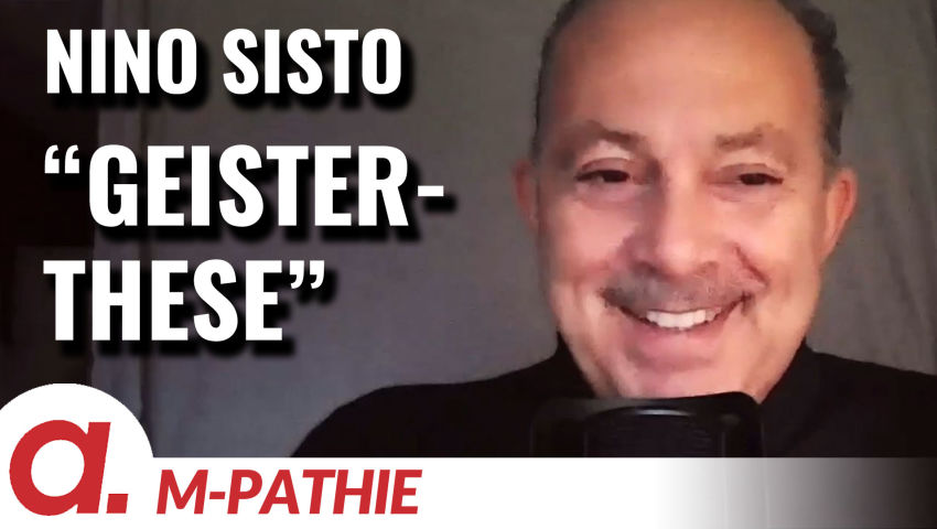 M-PATHIE – Zu Gast heute: Nino Sisto „Geisterthese“