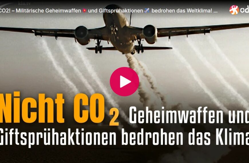Nicht CO2! – Militärische Geheimwaffen💥und Giftsprühaktionen✈️ bedrohen das Weltklima! 🌍