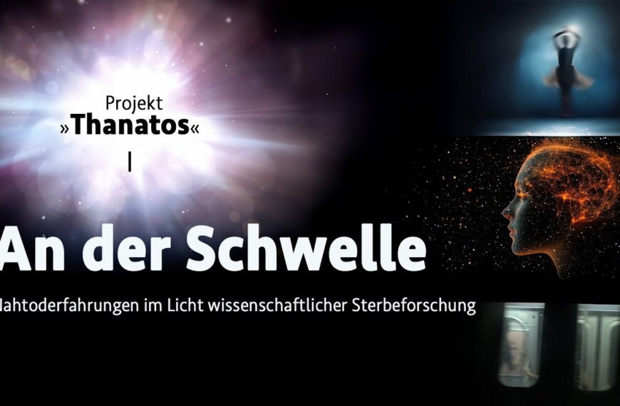 An der Schwelle – Nahtoderfahrungen im Licht wissenschaftlicher Sterbeforschung • Projekt Thanatos
