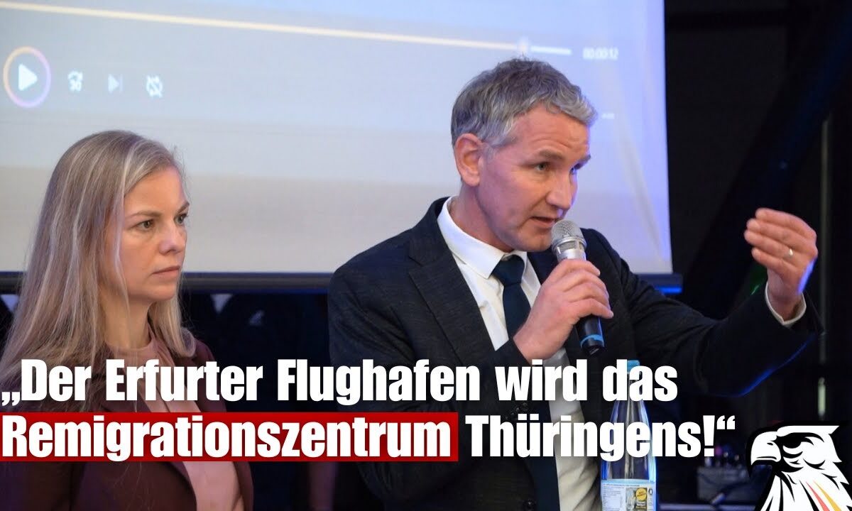 Björn Höcke (AfD): „Der Erfurter Flughafen wird das Remigrationszentrum Thüringens!“