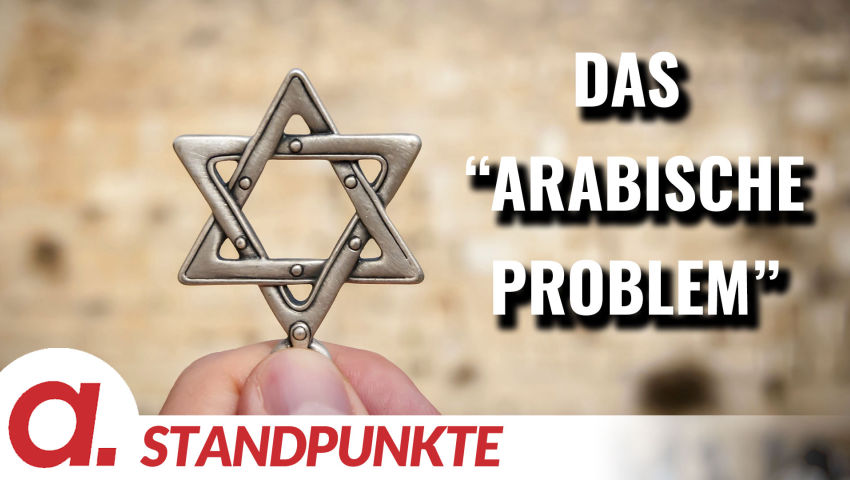 Das „arabische Problem“ | Von Tom-Oliver Regenauer