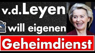 Mehr über den Artikel erfahren Eigener Geheimdienst für von der Leyen? Machtkampf in Brüssel! Ob Säuberungen geplant sind? Geheim!