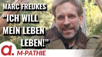 Mehr über den Artikel erfahren M-PATHIE – Zu Gast heute: Marc Freukes „Ich will mein Leben leben!“