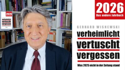 Mehr über den Artikel erfahren Gerhard Wisnewski: verheimlicht – vertuscht – vergessen 2026