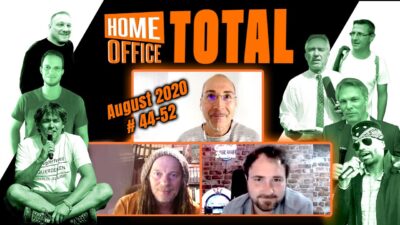 Mehr über den Artikel erfahren Home Office Total #6 – AUGUST 2020 – Die Wahrheit, die man nicht hören sollte