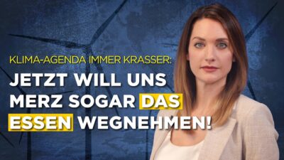 Mehr über den Artikel erfahren Klima-Agenda immer krasser: Jetzt will uns Merz sogar das Essen wegnehmen!