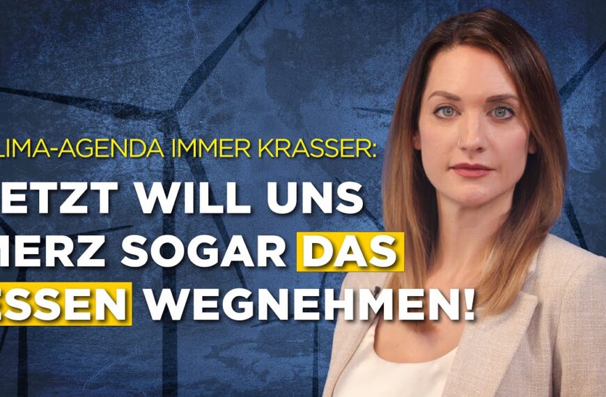 Klima-Agenda immer krasser: Jetzt will uns Merz sogar das Essen wegnehmen!