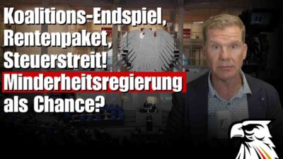 Mehr über den Artikel erfahren Koalitions-Endspiel, Rentenpaket, Steuerstreit! Minderheitsregierung als Chance?