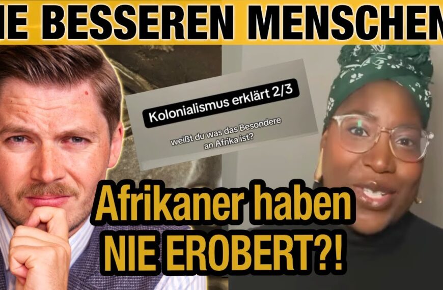 „Kolonialismus erklärt“ – Afrikaner sind die besseren Menschen! „Haben nie erobert“