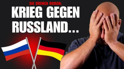 Mehr über den Artikel erfahren KRANK: Deutscher Krieg gegen Russland beschlossen?!