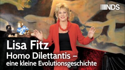 Mehr über den Artikel erfahren Lisa Fitz – Homo Dilettantis – eine kleine Evolutionsgeschichte | NDS