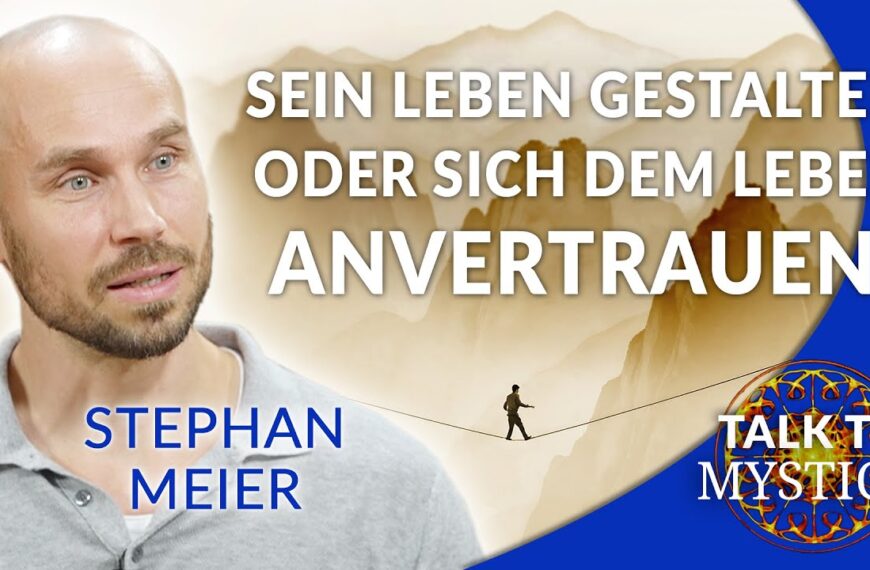 Stephan Meier – Über die Gratwanderung zwischen Aktivismus und Hingabe an das Leben | MYSTICA.TV