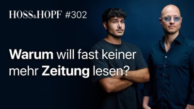 Mehr über den Artikel erfahren Warum will fast keiner mehr Zeitung lesen? – Hoss und Hopf #302