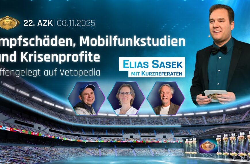 22. AZK: Teil 3 mit Elias Sasek – Vetopedia (Impfschäden, Mobilfunkstudien, Krisenprofite)