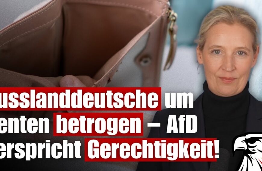 AfD-Chefin Weidel prangert an: Russlanddeutsche um Renten betrogen – AfD verspricht Gerechtigkeit!