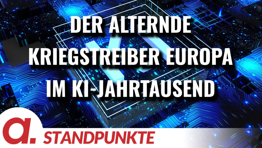 Der alternde Kriegstreiber Europa im KI-Jahrtausend | Von Sabiene Jahn
