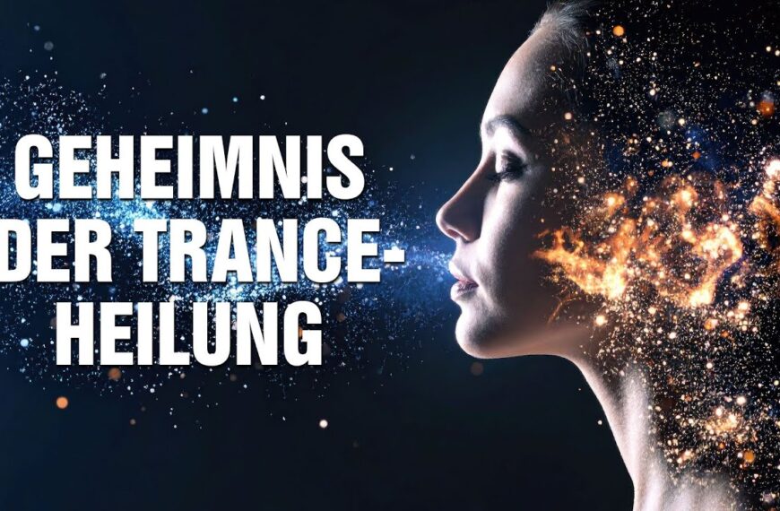 Das Geheimnis der Trance-Heilung – Wie Du dein Potenzial für ein erfülltes Leben freisetzen kannst