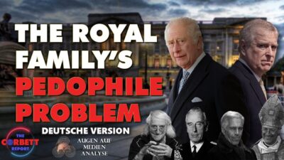 Mehr über den Artikel erfahren Das Pädophilie Problem der Königsfamilie (Corbett Report – Deutsch)