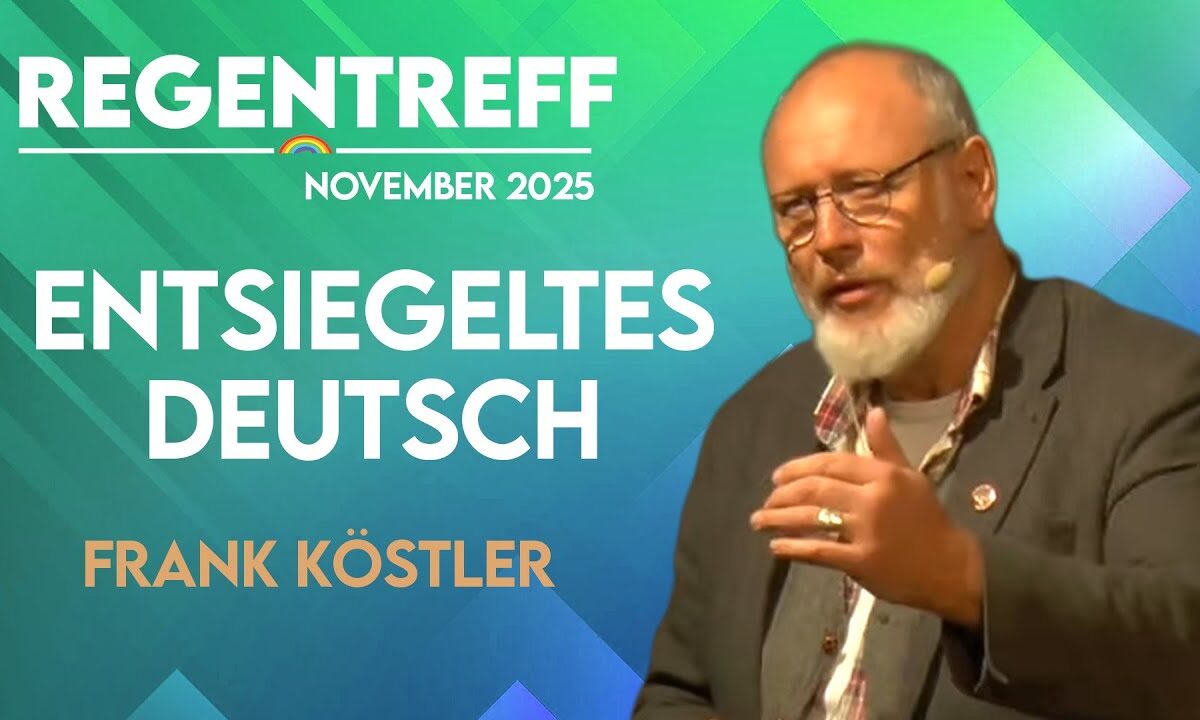 Entsiegeltes Deutsch – Fast vergessene Worte, die wir jetzt brauchen – Frank Köstler (Regentreff)