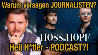Mehr über den Artikel erfahren Journalisten VERSAGEN bei Hoss & Hopf – der H&H – Podcast