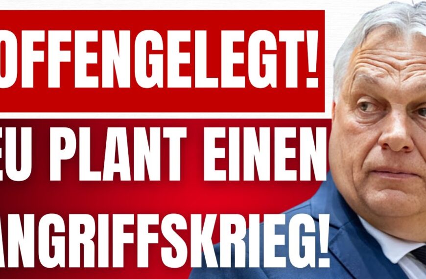 ORBAN legt offizielles EU-Papier für einen ANGRIFFSKRIEG gegen RUSSLAND offen! – Müssen das stoppen!