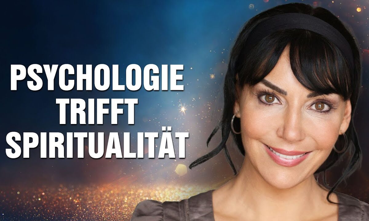 Psychologie trifft Spiritualität: Ein Plädoyer für unser MenschSein – Maria Sanchez