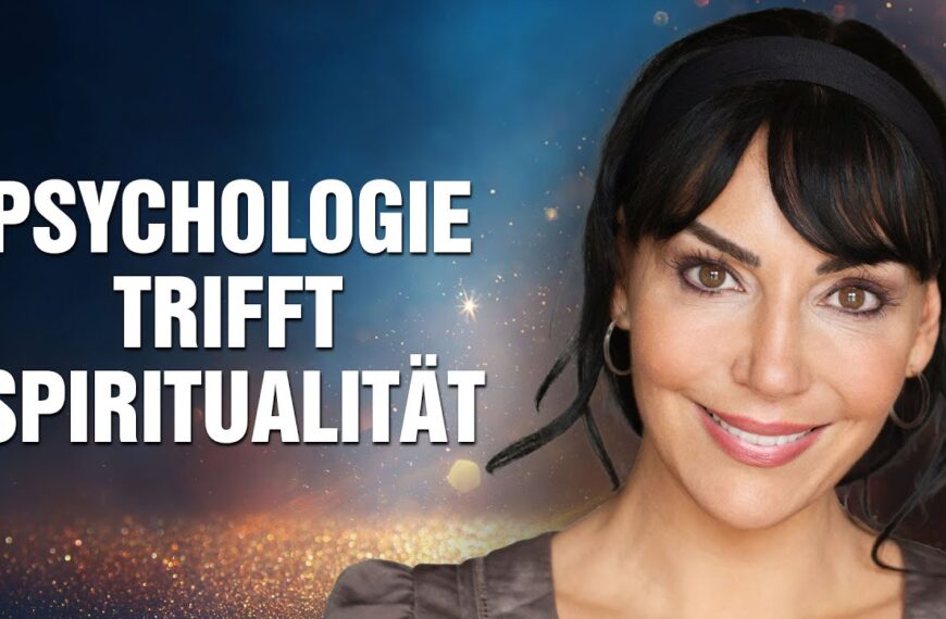 Psychologie trifft Spiritualität: Ein Plädoyer für unser MenschSein – Maria Sanchez