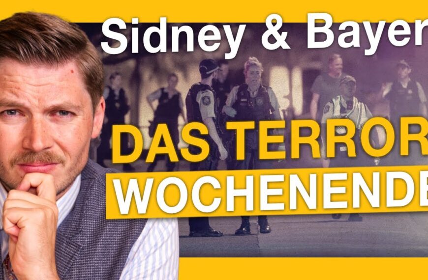 Sidney & Bayern – Das Terror-Wochenende! Antisemitischer oder islamistischer Anschlag?