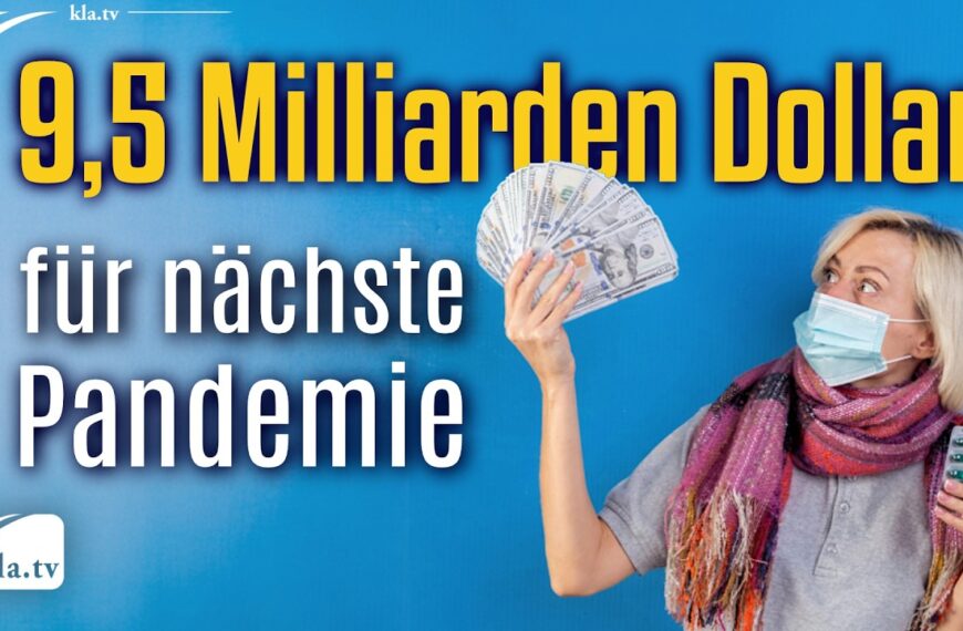 9,5 Milliarden Dollar für nächste Pandemie bereit!