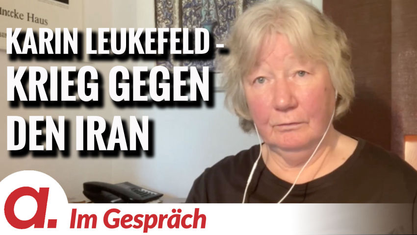 Im Gespräch: Karin Leukefeld | Krieg gegen den Iran