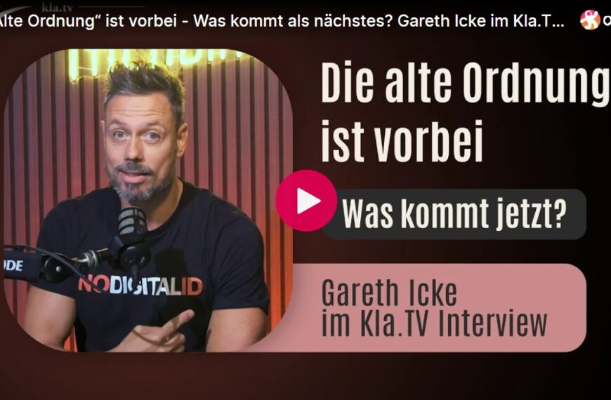 Die „Alte Ordnung“ ist vorbei – Was kommt als nächstes? Gareth Icke im Kla.TV-Interview