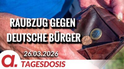 Mehr über den Artikel erfahren Raubzug gegen deutsche Bürger | Von Janine Beicht