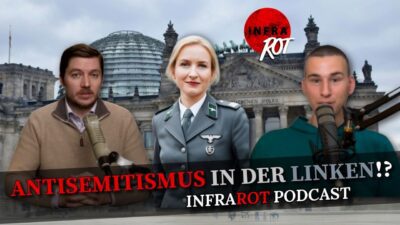 Mehr über den Artikel erfahren ANTISEMITISMUS IN DER LINKEN!? | INFRAROT PODCAST