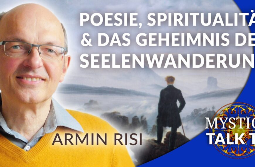 Armin Risi – Poesie, Spiritualität und das Geheimnis der Seelenwanderung | MYSTICA.TV