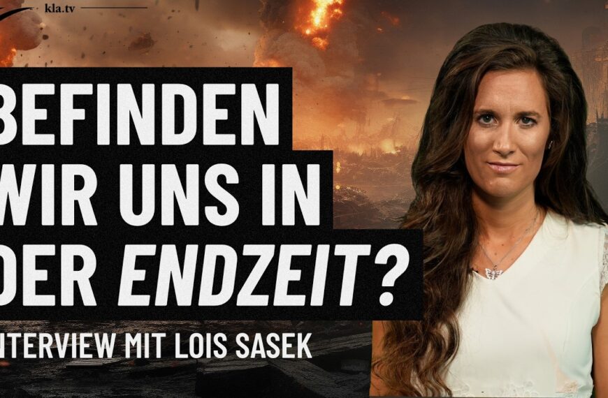 Befinden wir uns in der Endzeit? – Interview mit Lois Sasek
