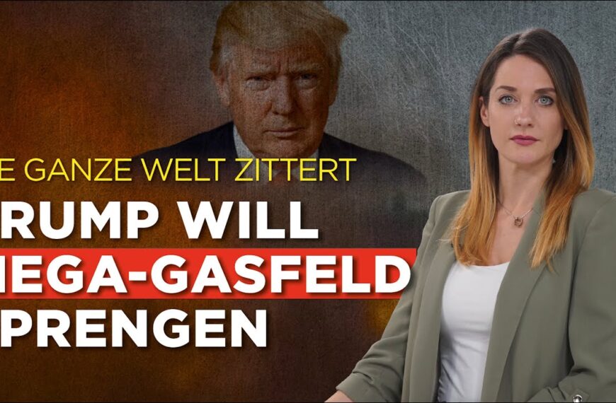 Die ganze Welt zittert Trump will Mega-Gasfeld sprengen