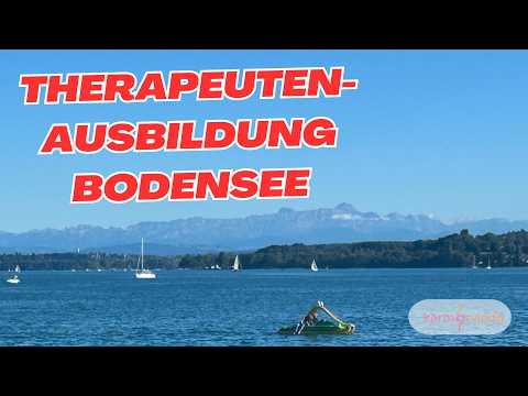 Therapeutenausbildung Bodensee – Ganzheitliche Medizin – 25 Jahre Erfahrung