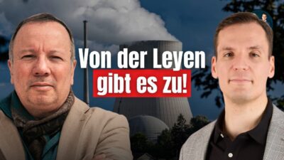 Mehr über den Artikel erfahren Krall & Bubeck: Von der Leyen gesteht Atomausstieg-Fehler ein!