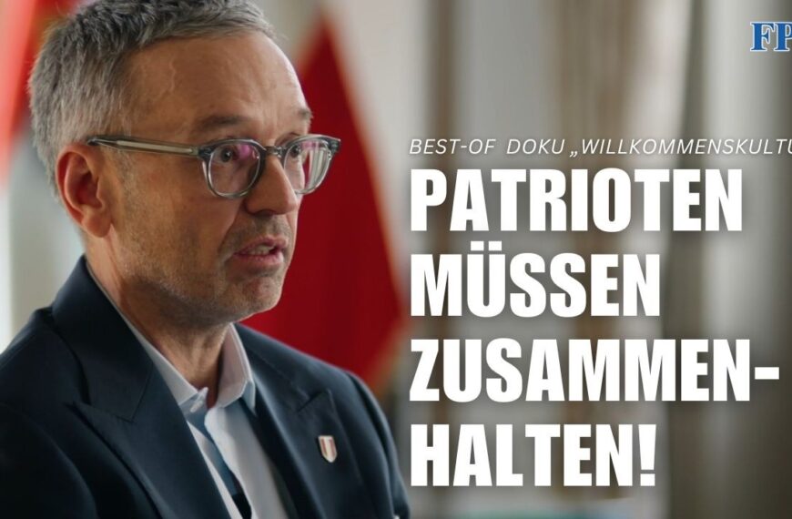 „Patrioten müssen zusammenhalten!“ – das Best-of von Herbert Kickl Doku „Willkommenskultur?“