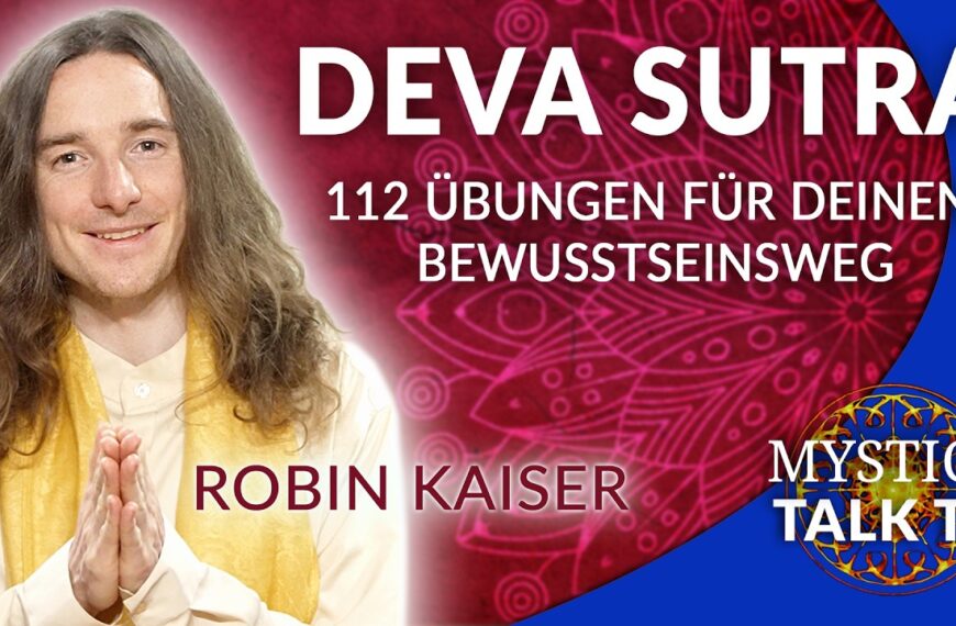Robin Kaiser – DEVA SUTRA: 112 Übungen für Deinen Bewusstseinsweg | MYSTICA.TV