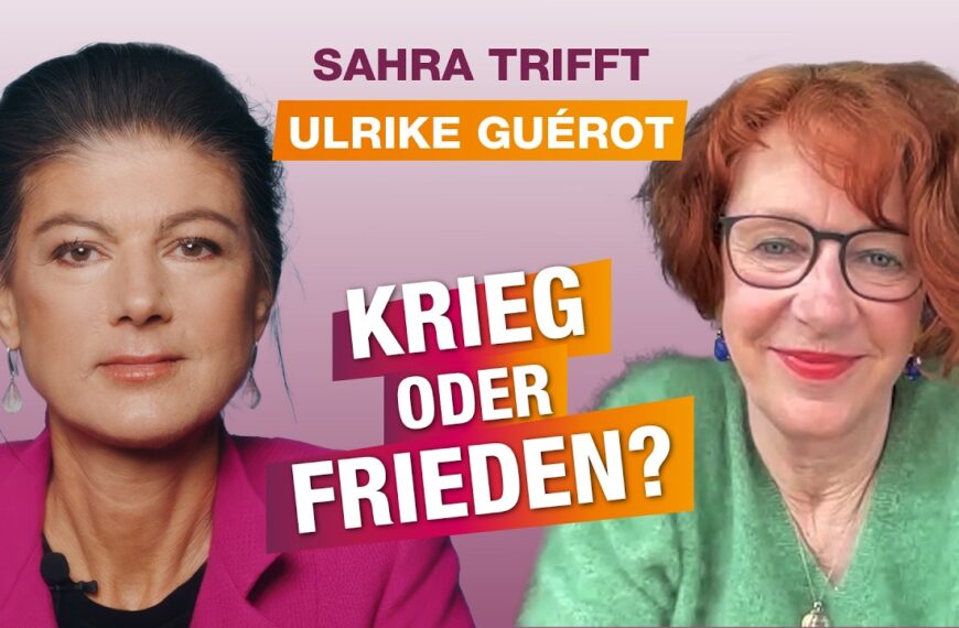 „Sahra trifft“ Ulrike Guérot: Kriegsvasall oder Friedensmacht – Europa am Scheideweg
