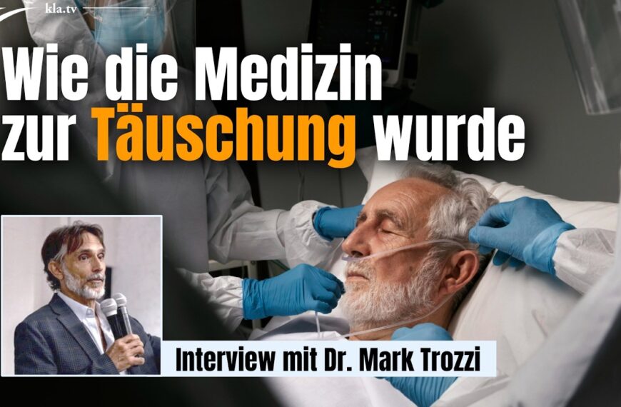 Ungestrafte Covid-Verbrechen: Wie die Medizin zur Täuschung wurde – Interview mit Dr. Mark Trozzi